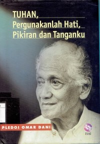 Tuhan Pergunakanlah Hati, Pikiran dan Tanganku